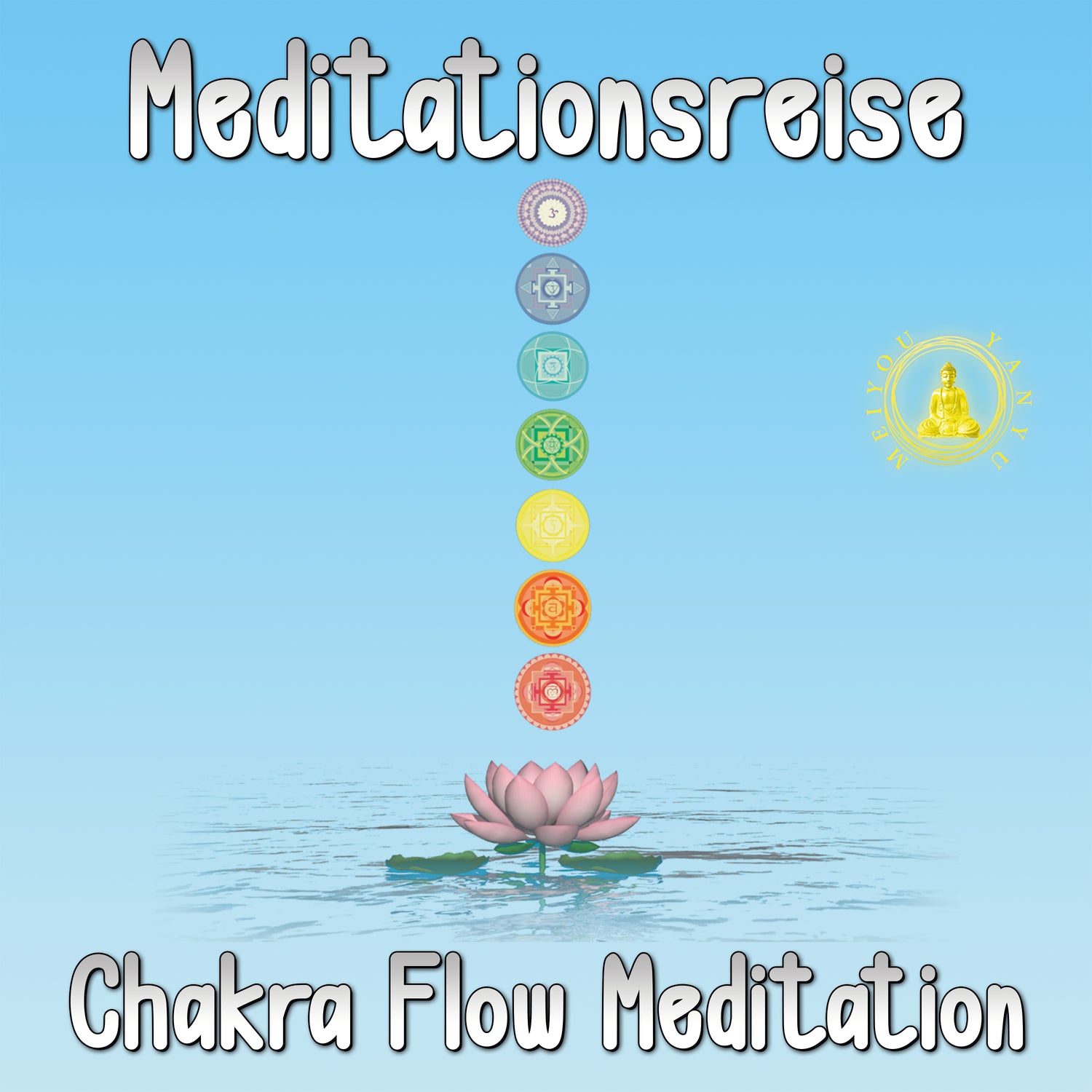 Meditationsreise: Chakra Flow Meditation (Gesprochen vom Autor)